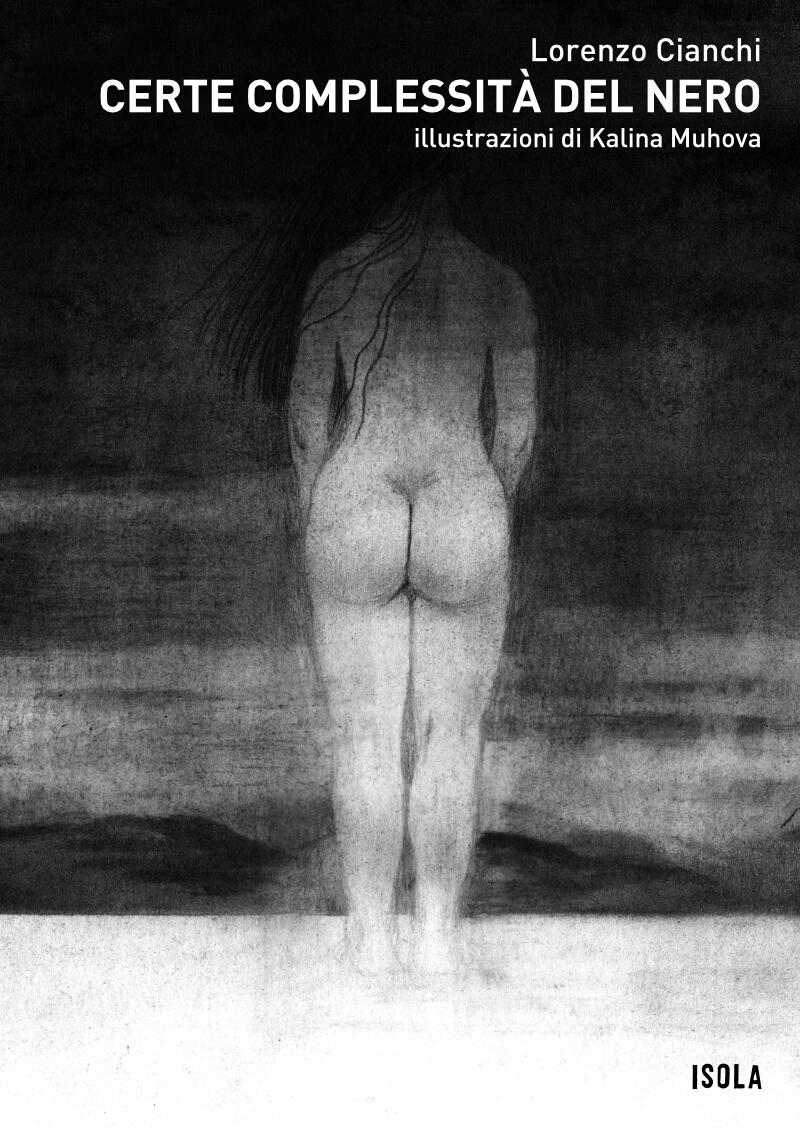 Copertina Certe complessità del nero Lorenzo Cianchi La collana Isola Copertina Certe complessità del nero Lorenzo Cianchi La collana Isola